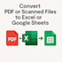 convert PDF to excel, scanned documents to excel or google sheets accurate