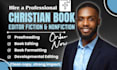 do christian book editing, proofread and format fiction, nonfiction book editor