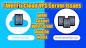 fix issues with your whm,cpanel, AWS cloud, web servers