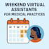 be your weekend virtual assistant for medical practices