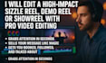 edit a high impact sizzle reel, demo reel or showreel with pro video editing