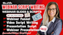 write webinar script, powerpoint presentation, video script and keynote design