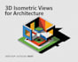 create 3d isometric views and architectural visualizations with site planning