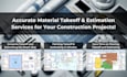 do accurate construction material takeoff and quantity estimation from drawings