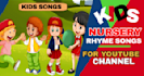 do kids learning and nursery rhymes videos for your channel