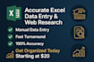 do accurate excel data entry, web research, and data mining