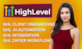 ghl zapier integration gohighlevel ai automation client onboarding sub account