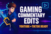 edit your gaming commentary videos for youtube