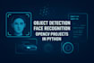 do object detections , face recognition and opencv projects in python