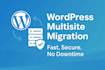 migrate your wordpress site fast, secure, with no downtime