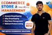 be your ecommerce store management manager