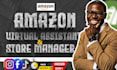 be your expert amazon store manager with PPC product listings and content