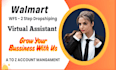 setup and manage walmart 2 step dropshipping USA and canada
