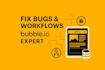 build or fix your bubble app, bubble io developer for saas or mvp