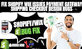 fix shopify wix store issues payment gateway shipping checkout design bug