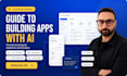guide and teach you to build apps with ai