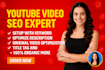 best youtube video SEO expert and channel optimization