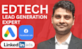 generate leads for edtech education by google ads facebook linkedin expert