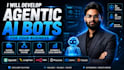 develop agentic ai bots for your business