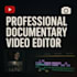 professional documentary style video editing