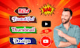 design 2 attractive eye catchy youtube thumbnail in 3 hours