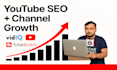 dominate youtube rankings with smart SEO and full channel optimization