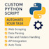 write a custom python script to automate your task