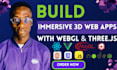 build 3d web app and game using threejs react vuejs webgl babylonjs r3f and css