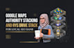 build google maps authority stacking and rys drive stack for local SEO rank