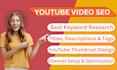 be optimize your youtube videos with smart SEO and thumbnails
