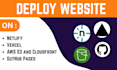 develop and deploy your react or next js website to vercel, netlify, aws