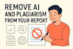 make your content unique by removing plagiarism and ai from the report