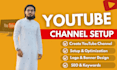 create and professionally set up your youtube channel