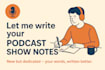 write clear podcast show notes and easy to read summaries