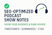 write engaging and SEO optimized podcast show notes