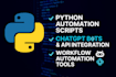 build python automation scripts, API integration, bots, and chatgpt solutions