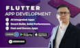 flutter mobile app development, android app, ios app, as a flutter developer