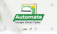 automate your google sheet tasks