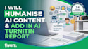 professionally humanize ai content with ai report