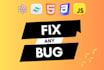 debug and fix errors in your js, HTML, and CSS code