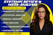 do medical manuscript, statistical analysis, meta analysis andsystematic reviews