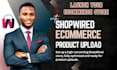 setup high converting shopwired ecommerce website online store product upload