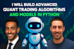 build advanced quant trading algorithms and ml models in python