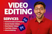professionally edit videos, youtube video editing