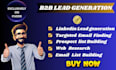 do b2b lead generation, linkedin lead generation and build a prospect email list