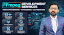 develop custom ffmpeg solutions for video processing and streaming