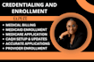 do credentialing, provider enrollment, medical billing charge entry, contracting