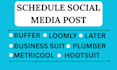 schedule posts on your social media via loomly, buffer,etc