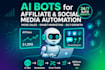 develop automation bots for affiliate marketing, social media using ai bots