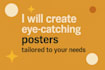 design eye catching and professional posters